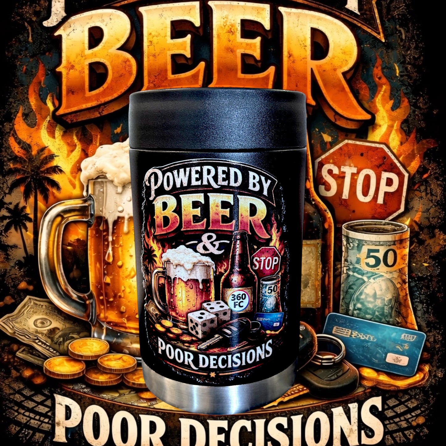 Powered By Beer & Poor Decisions - Full Colour Stainless Steel Can Cooler
