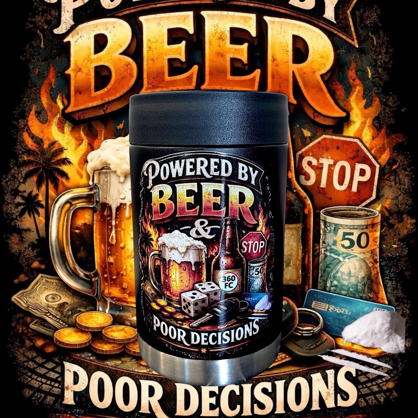 Powered By Beer & Poor Decisions V2 - Full Colour Stainless Steel Can Cooler