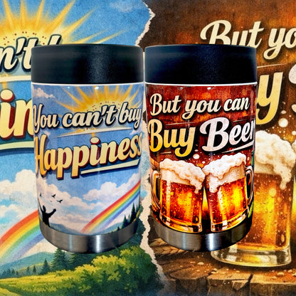 You Can't Buy Happiness.. But You Can Buy Beer - Full Colour Stainless Steel Can Cooler