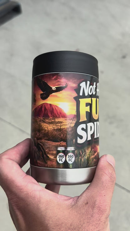 Not Here To Fuck Spiders - Full Colour Stainless Steel Can Cooler
